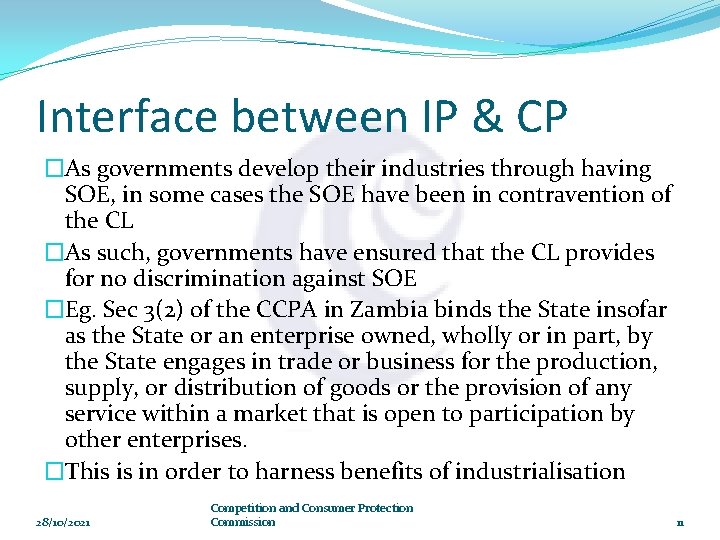 Interface between IP & CP �As governments develop their industries through having SOE, in