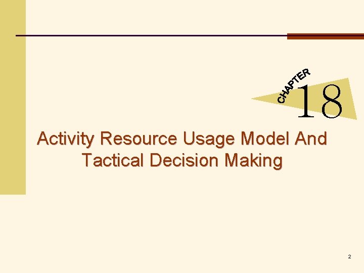 18 Activity Resource Usage Model And Tactical Decision Making 2 