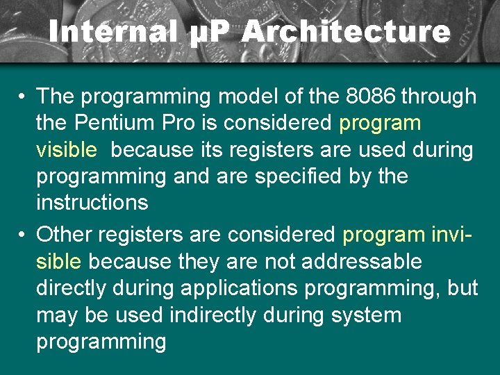 Internal µP Architecture • The programming model of the 8086 through the Pentium Pro