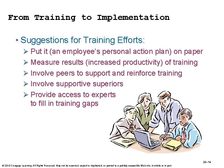 From Training to Implementation • Suggestions for Training Efforts: Ø Put it (an employee’s