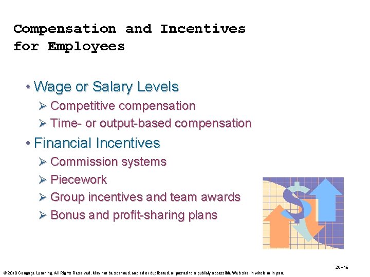 Compensation and Incentives for Employees • Wage or Salary Levels Ø Competitive compensation Ø