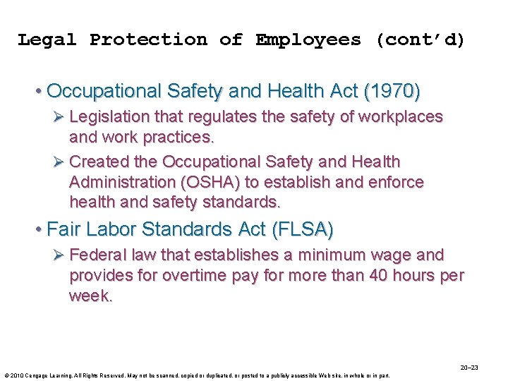 Legal Protection of Employees (cont’d) • Occupational Safety and Health Act (1970) Ø Legislation