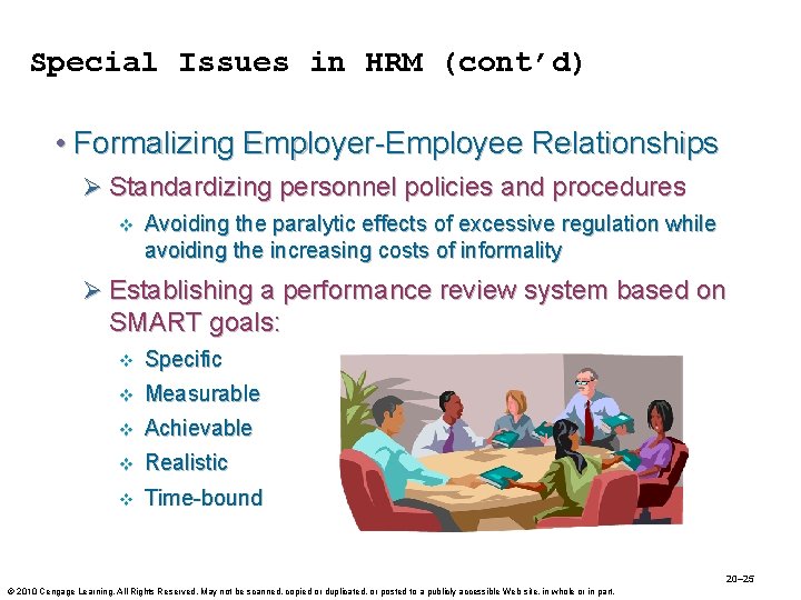 Special Issues in HRM (cont’d) • Formalizing Employer-Employee Relationships Ø Standardizing personnel policies and