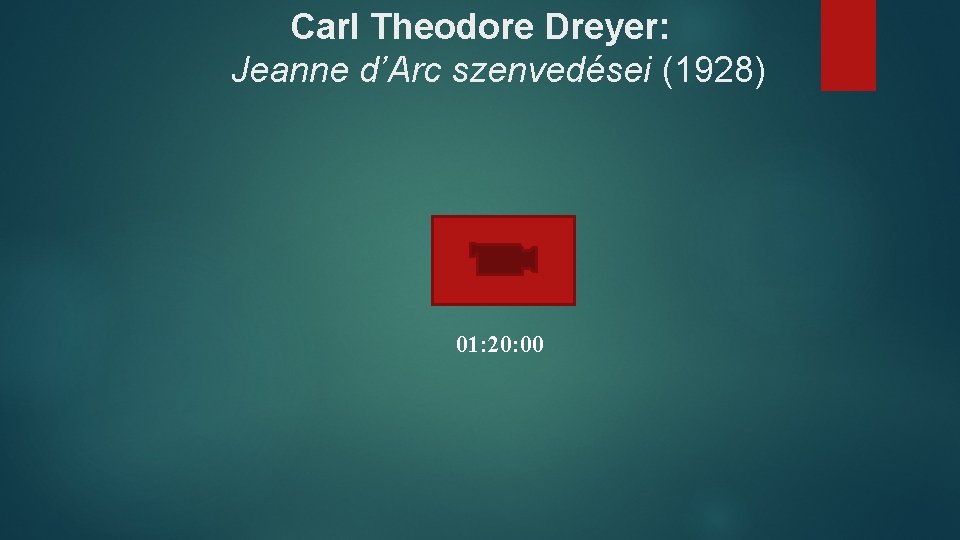 Carl Theodore Dreyer: Jeanne d’Arc szenvedései (1928) 01: 20: 00 