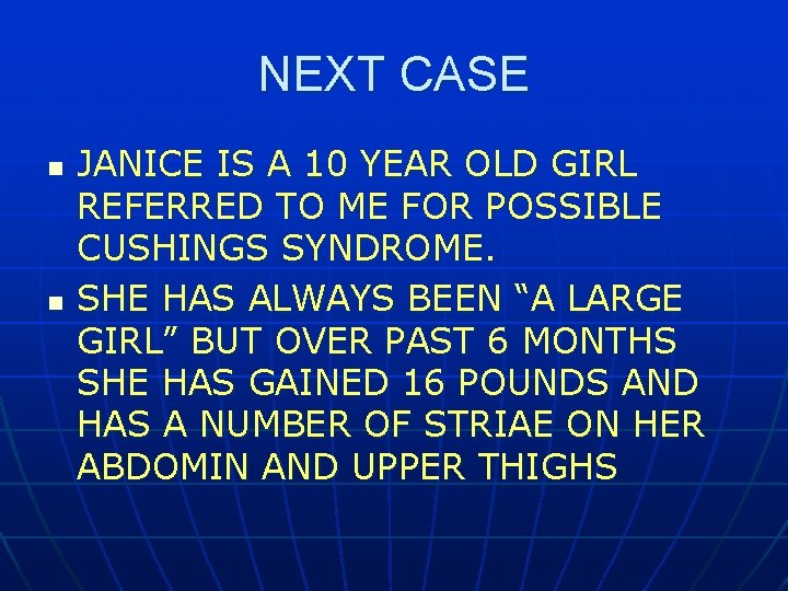 NEXT CASE n n JANICE IS A 10 YEAR OLD GIRL REFERRED TO ME
