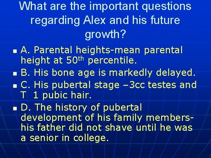What are the important questions regarding Alex and his future growth? n n A.