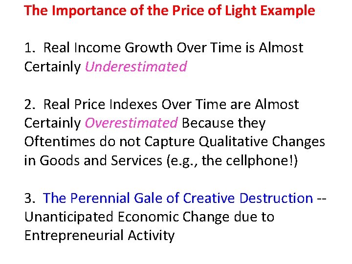 The Importance of the Price of Light Example 1. Real Income Growth Over Time The Importance of the Price of Light Example 1. Real Income Growth Over Time