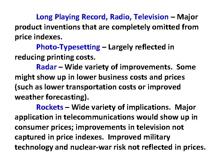 Long Playing Record, Radio, Television – Major product inventions that are completely omitted from Long Playing Record, Radio, Television – Major product inventions that are completely omitted from