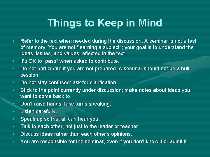 Things to Keep in Mind • • • Refer to the text when needed