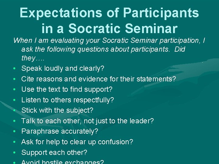 Expectations of Participants in a Socratic Seminar When I am evaluating your Socratic Seminar