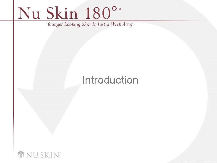 Introduction © 2001 Nu Skin International, Inc 