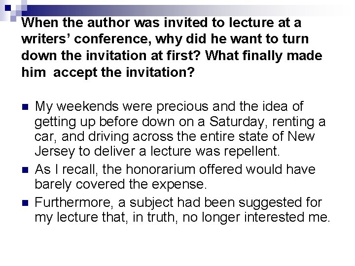 When the author was invited to lecture at a writers’ conference, why did he When the author was invited to lecture at a writers’ conference, why did he