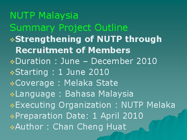 NUTP Malaysia Summary Project Outline v. Strengthening of NUTP through Recruitment of Members v.