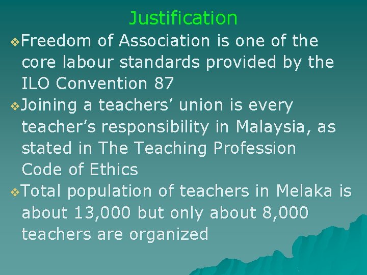Justification v. Freedom of Association is one of the core labour standards provided by