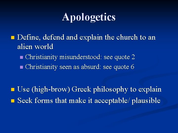 Apologetics n Define, defend and explain the church to an alien world Christianity misunderstood: Apologetics n Define, defend and explain the church to an alien world Christianity misunderstood: