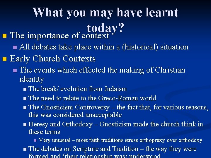 What you may have learnt today? n The importance of context n n All What you may have learnt today? n The importance of context n n All