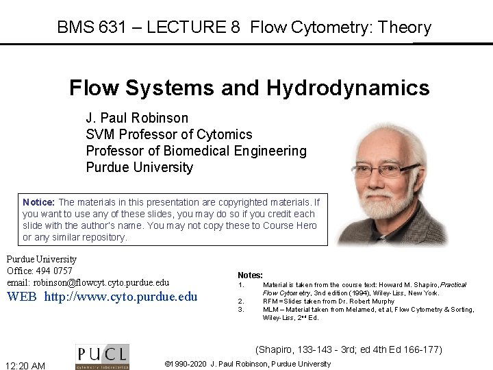 BMS 631 – LECTURE 8 Flow Cytometry: Theory Flow Systems and Hydrodynamics J. Paul