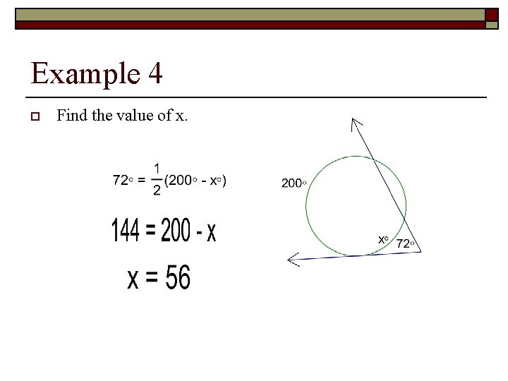Example 4 o Find the value of x. 