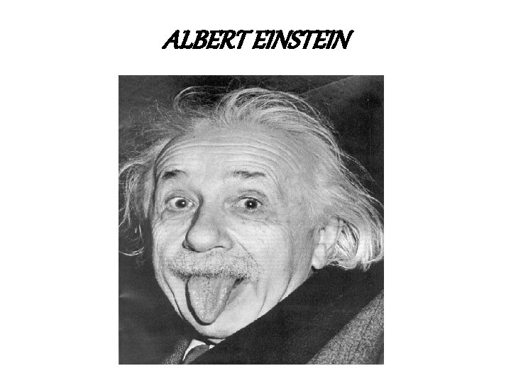 ALBERT EINSTEIN 