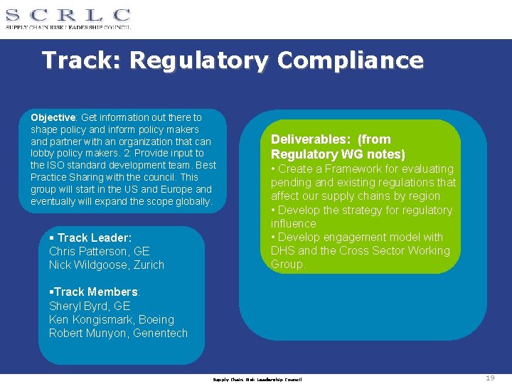 Track: Regulatory Compliance Objective: Get information out there to shape policy and inform policy