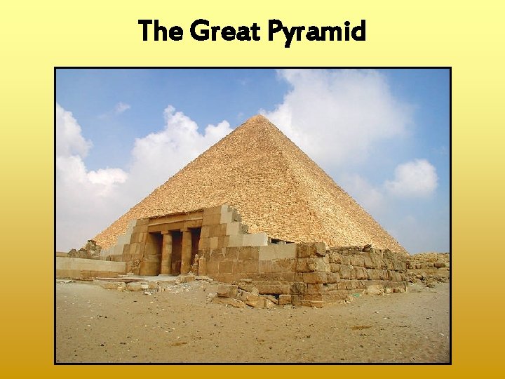 The Great Pyramid 