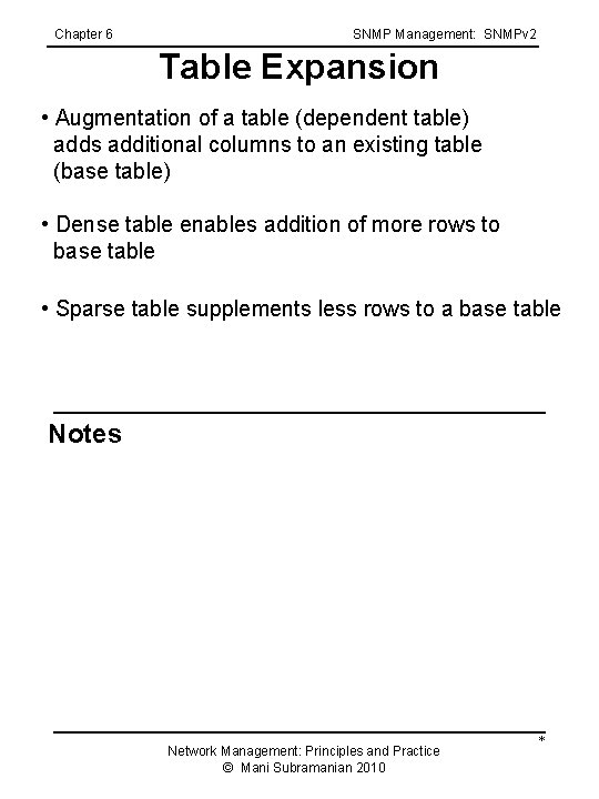 Chapter 6 SNMP Management: SNMPv 2 Table Expansion • Augmentation of a table (dependent