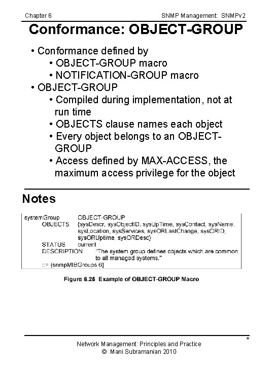 Chapter 6 SNMP Management: SNMPv 2 Conformance: OBJECT-GROUP • Conformance defined by • OBJECT-GROUP