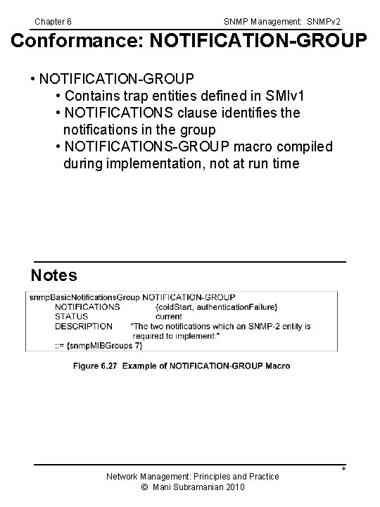 Chapter 6 SNMP Management: SNMPv 2 Conformance: NOTIFICATION-GROUP • Contains trap entities defined in