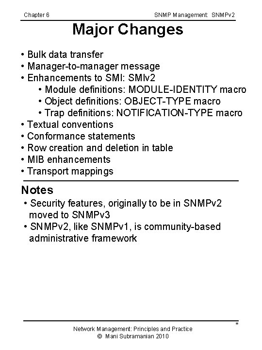 Chapter 6 SNMP Management: SNMPv 2 Major Changes • Bulk data transfer • Manager-to-manager