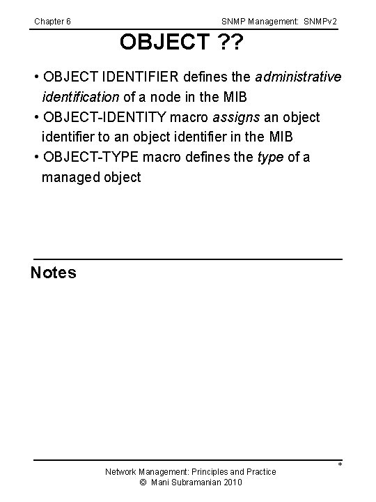 Chapter 6 SNMP Management: SNMPv 2 OBJECT ? ? • OBJECT IDENTIFIER defines the