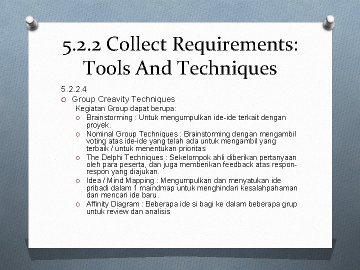 5. 2. 2 Collect Requirements: Tools And Techniques 5. 2. 2. 4 O Group