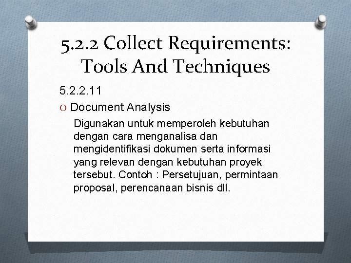 5. 2. 2 Collect Requirements: Tools And Techniques 5. 2. 2. 11 O Document