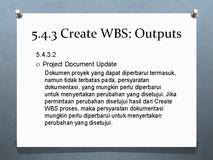 5. 4. 3 Create WBS: Outputs 5. 4. 3. 2 O Project Document Update
