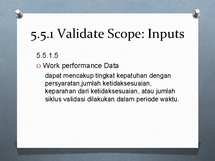 5. 5. 1 Validate Scope: Inputs 5. 5. 1. 5 O Work performance Data
