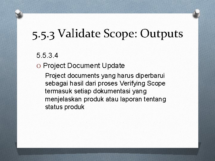 5. 5. 3 Validate Scope: Outputs 5. 5. 3. 4 O Project Document Update