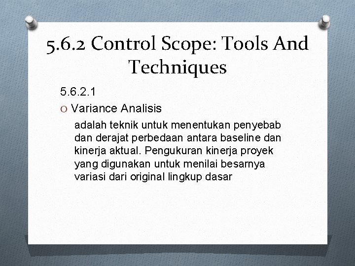 5. 6. 2 Control Scope: Tools And Techniques 5. 6. 2. 1 O Variance