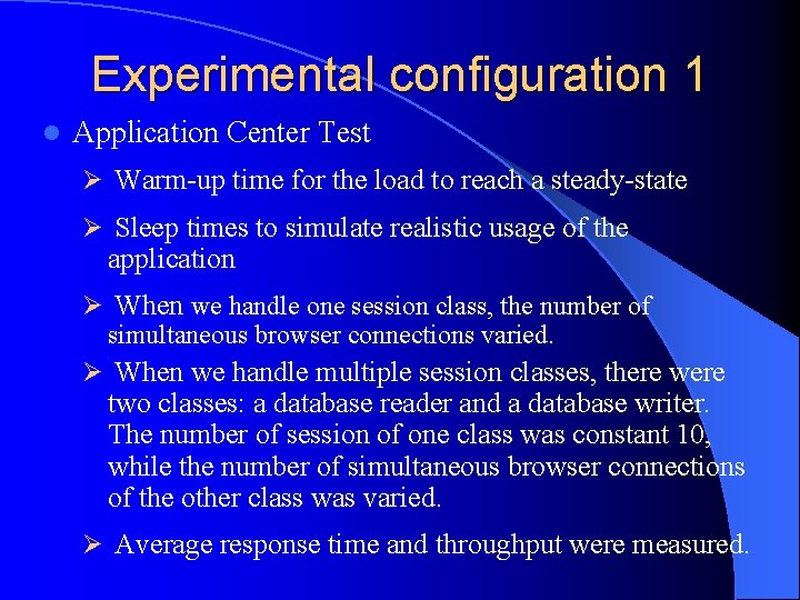 Experimental configuration 1 l Application Center Test Ø Warm-up time for the load to