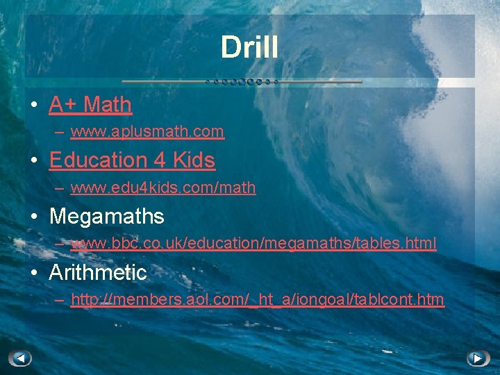 Drill • A+ Math – www. aplusmath. com • Education 4 Kids – www.