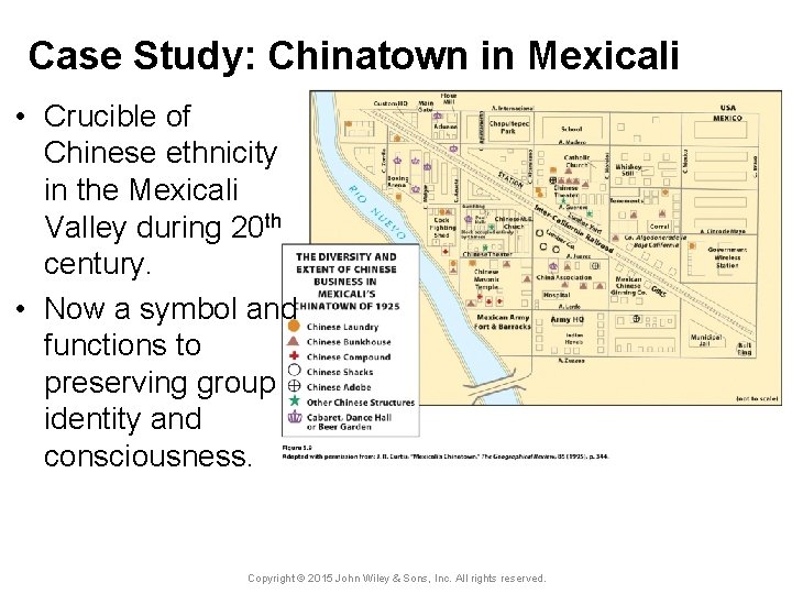 Case Study: Chinatown in Mexicali • Crucible of Chinese ethnicity in the Mexicali Valley