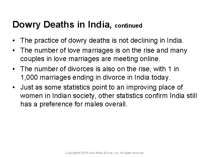 Dowry Deaths in India, continued • The practice of dowry deaths is not declining