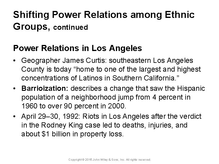 Shifting Power Relations among Ethnic Groups, continued Power Relations in Los Angeles • Geographer