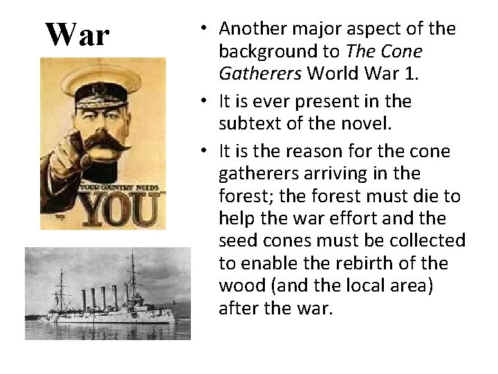 War • Another major aspect of the background to The Cone Gatherers World War