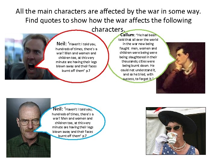 All the main characters are affected by the war in some way. Find quotes