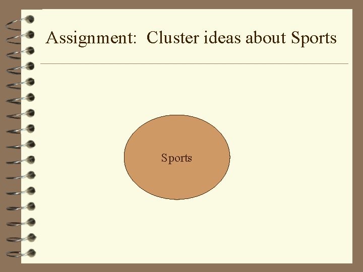 Assignment: Cluster ideas about Sports 
