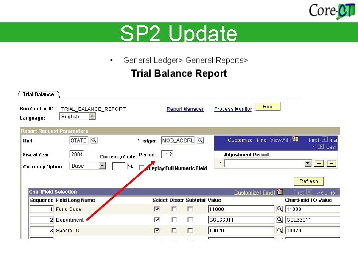 SP 2 Update • General Ledger> General Reports> Trial Balance Report 