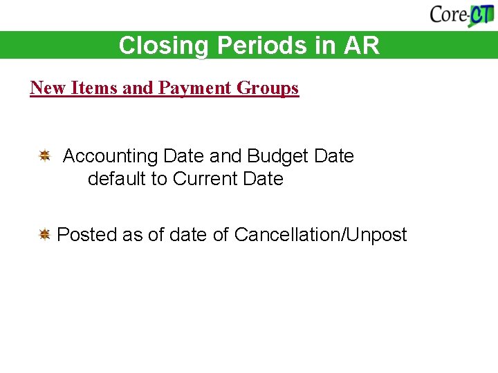 Closing Periods in AR New Items and Payment Groups Accounting Date and Budget Date