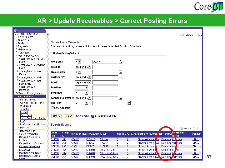 AR > Update Receivables > Correct Posting Errors 37 