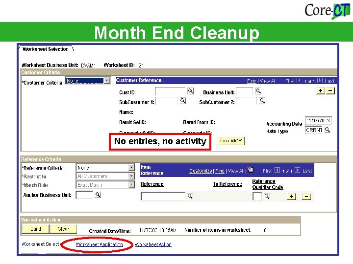 Month End Cleanup No entries, no activity 