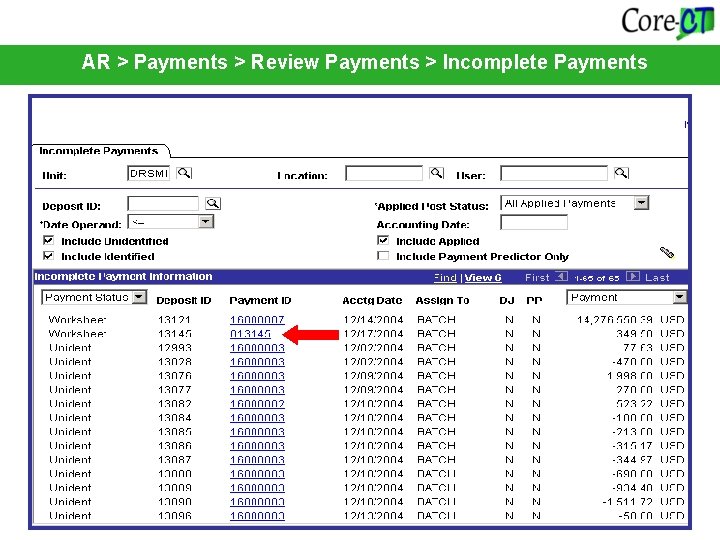 AR > Payments > Review Payments > Incomplete Payments 