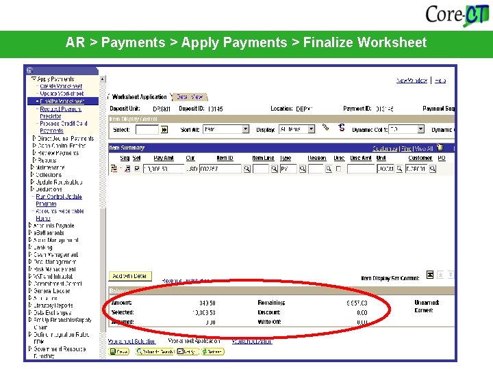 AR > Payments > Apply Payments > Finalize Worksheet 